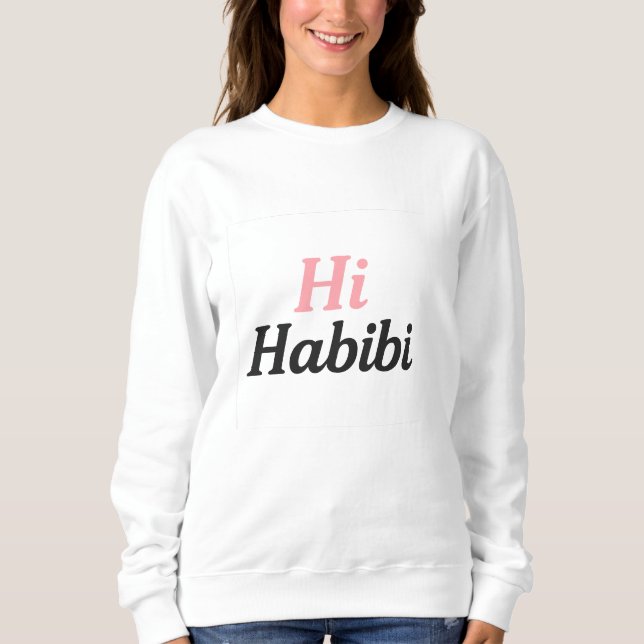 Camiseta  Hi Habibi Sweatshirt – Cute Minimal Arabic-Englis (Frente)