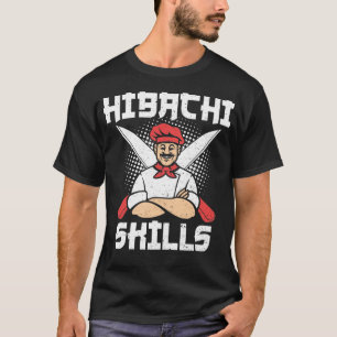 Camiseta Hibachi Skills - Cozinhar