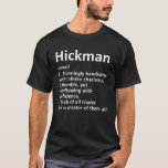 Camiseta HICKMAN Definição Funny Surname Family Birthday R<br><div class="desc">HICKMAN Definição Funny Surname Family Birthday R</div>