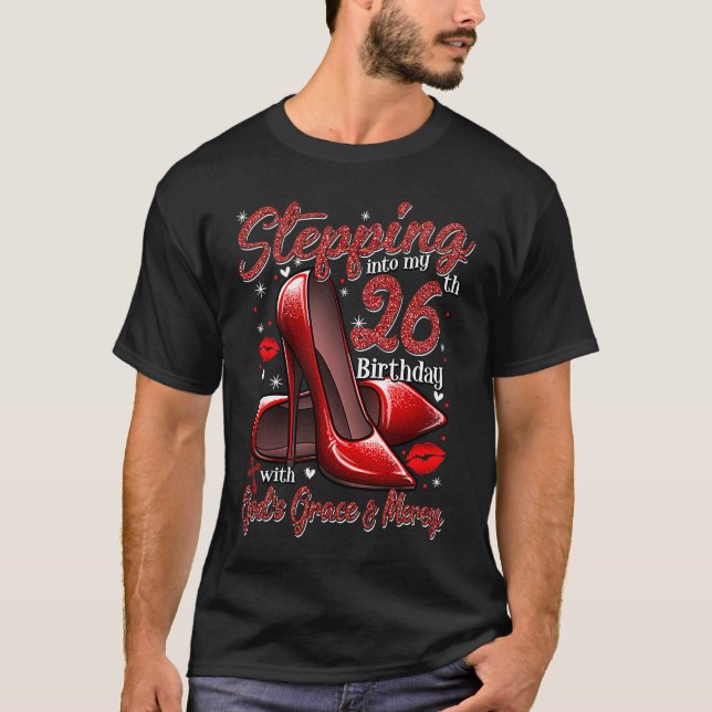 Camiseta High Heels Stepping Into My 26th Birthday 26 and F (Frente)