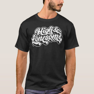 Camiseta High & Lonesome Funny Bluegrass Festival Folk Musi