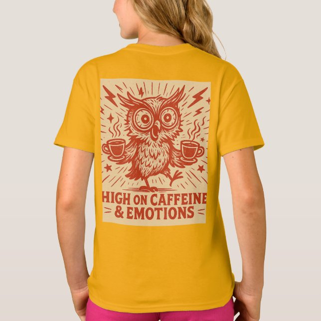 Camiseta High on Caffeine & Emotions (Verso)