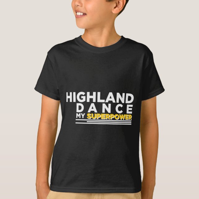 CAMISETA HIGHLAND DANÇA MINHA SUPERPOTÊNCIA (Frente)
