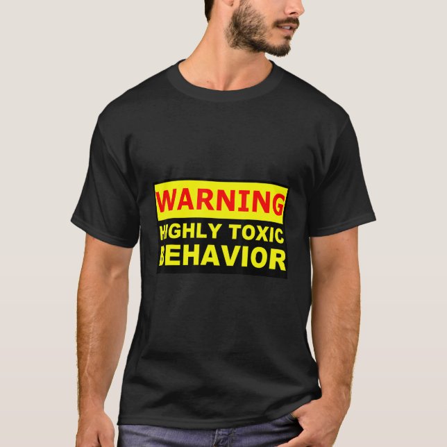 Camiseta highly toxic behavior WARNING (Frente)