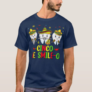 Camiseta Higienista dentário Cinco De Mayo Cinco De Smile O