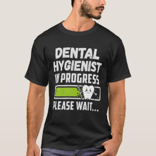Camiseta Higienista Dentista Em Andamento Estudo De Higiene