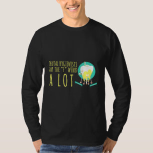 Camiseta Higienistas Dentais Dizem Que A Palavra F É Muito