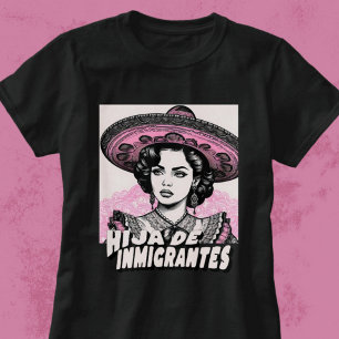 Camiseta Hija De Inmigrantes Filha Retroativa de Imigrantes