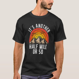 Camiseta Hiker, é outra meia milha ou caminhada