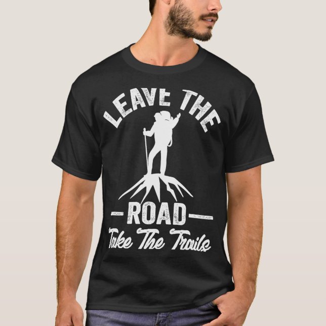 Camiseta Hiking Quote Leave The Road Take The Trails Cool H (Frente)