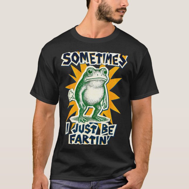 Camiseta Hilarious DIY Fartin Sometimes Collage I Just Frog (Frente)