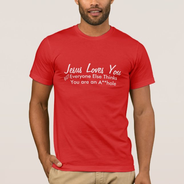 Camiseta Hillarious Gift for All, Jesus te ama engraçado (Frente)