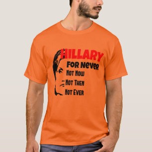 Camiseta Hillary Clinton curvada para o presidente Nunca