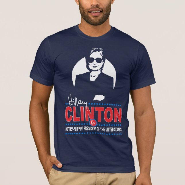 Camiseta Hillary Clinton para o presidente da Mãe-Flippin' (Frente)
