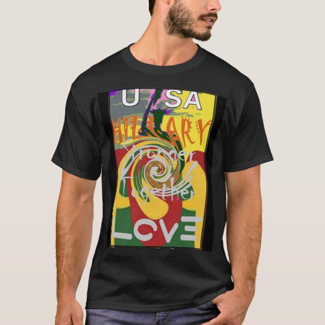 Camiseta Hillary EUA Presidente Fortaleza Juntos ouro verme (Frente)
