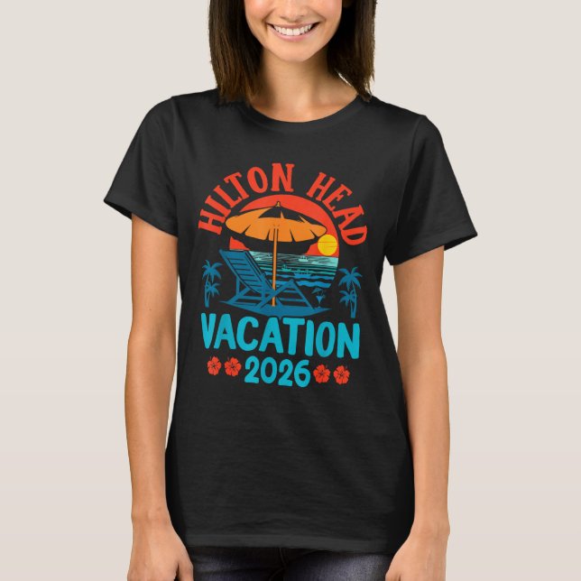 Camiseta Hilton Head South Carolina 2026 Family Vacation Be (Frente)