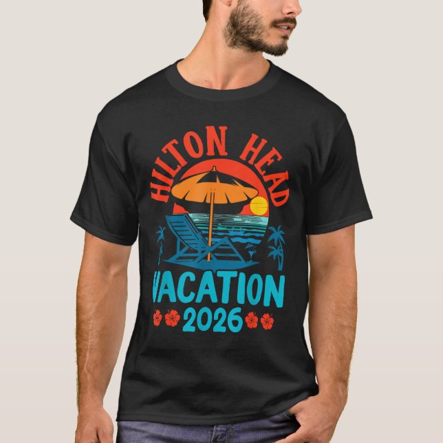 Camiseta Hilton Head South Carolina 2026 Family Vacation Be (Frente)