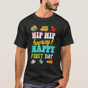 Camiseta Hip Hip Hooray Feliz Primeiro Dia da Escola