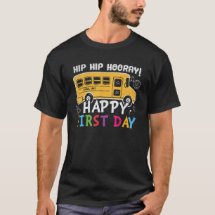 Camiseta Hip Hip Hooray Feliz Primeiro Dia De Volta À Escol