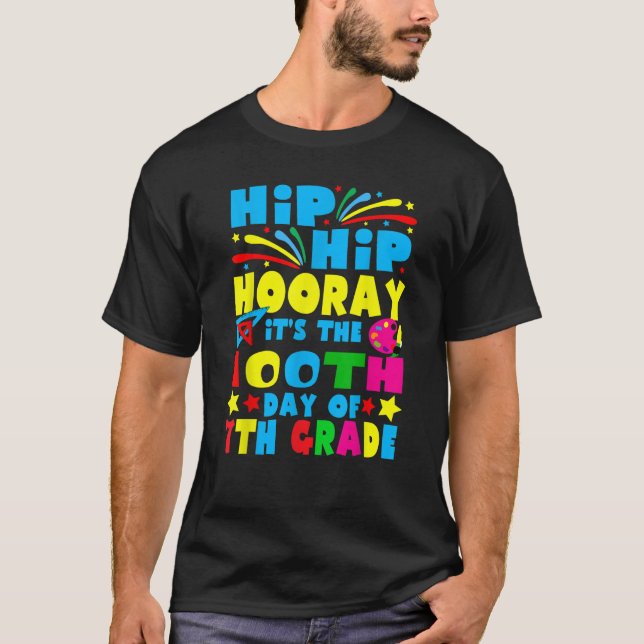 Camiseta Hip Hip Hooray It's The 100th Day Of 7th Grade 100 (Frente)