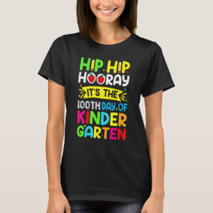 Camiseta Hip Hip Hooray Itu2019s O 100º Dia de Kindergar