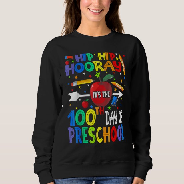 Camiseta Hip Hooray É 100º Dia do Professor de Pré-Escolas  (Frente)