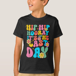 Camiseta Hip Hooray É O Último Dia Da Escola Alô Na Sala De