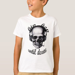Camiseta Hip Hop até a morte