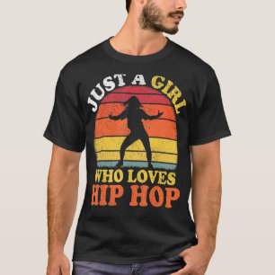 Camiseta Hip Hop Dance Vintage Apenas Uma Menina Que Ama Hi