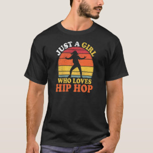 Camiseta Hip Hop Dance Vintage Apenas Uma Menina Que Ama Hi