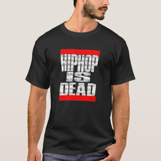 Camiseta Hip Hop É MORTO