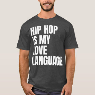 CAMISETA HIP HOP É O MEU IDIOMA DE AMOR