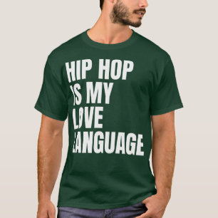 CAMISETA HIP HOP É O MEU IDIOMA DE AMOR 2