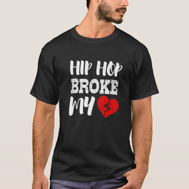 Camiseta Hip Hop Quebrou Meu Coração Engraçado (Frente)