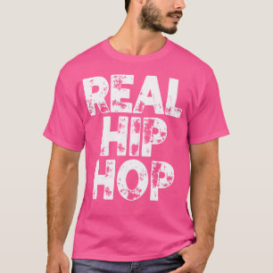 Camiseta Hip Hop Real