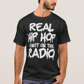Camiseta Hip Hop Real Hip Hop Não Está No Rádio Rapper Ta