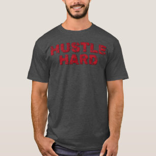 Camiseta Hip Hop Trabalhe Duro Engraçado