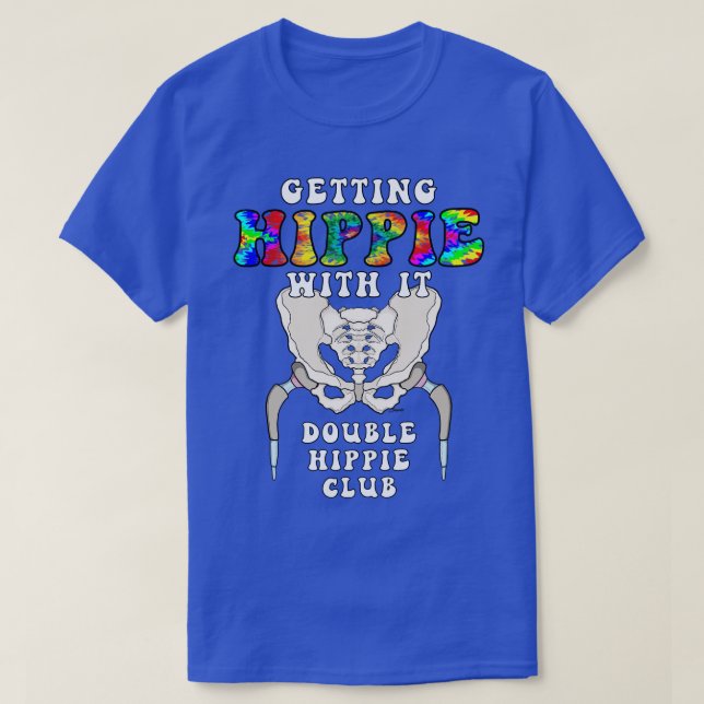 Camiseta Hip Replacement Surgery GETT HIPPIE WITH IT DOU (Frente do Design)