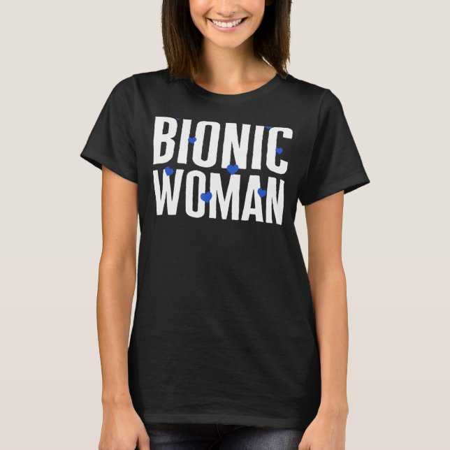 Camiseta Hip Surgery Bionic Woman Hearts Bionic Broken Hip (Frente)