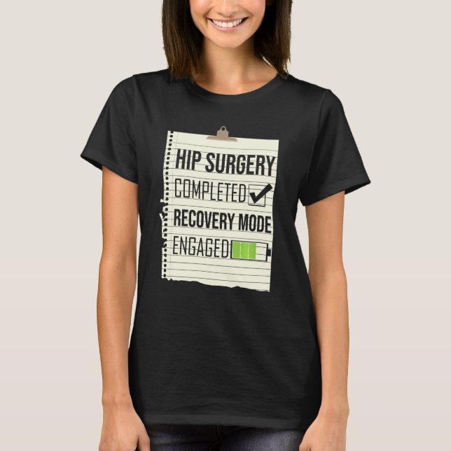 Camiseta Hip Surgery Completed Recovery Mode Engajado Hip R (Frente)