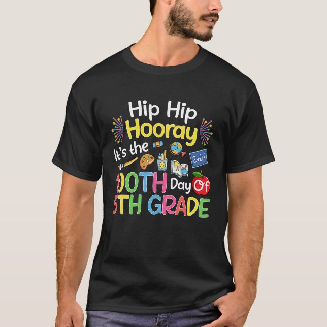 Camiseta Hiphip Hooray 100th Day Of 5th Grade Teacher Stude (Frente)