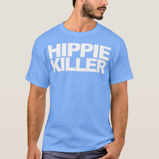Camiseta Hippie Killer Funny Quote