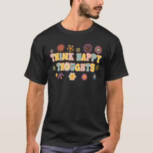 Camiseta Hippie Think Happy Throughts Retro Motivational Ch