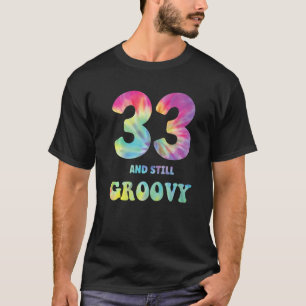 Camiseta Hippie Tie Dye 333 E Ainda Groovy 33º Aniversário