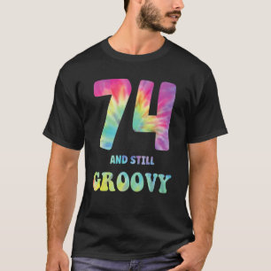Camiseta Hippie Tie Dye 74 E ainda Groovy 74º Aniversário 6