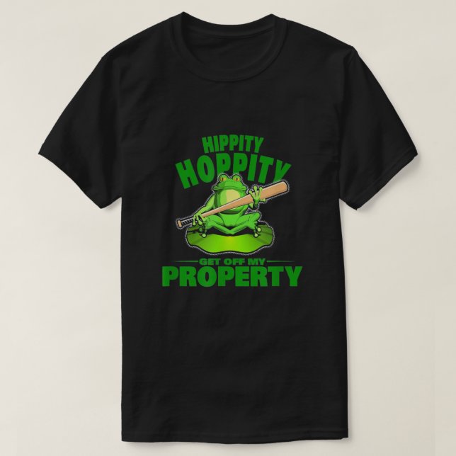 Camiseta Hippity Hoppity Sai Da Minha Propriedade (Frente do Design)