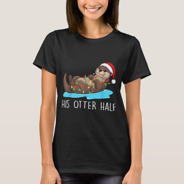 Camiseta His And Her Otter Half Santa Hat Couple Christmas  (Frente)