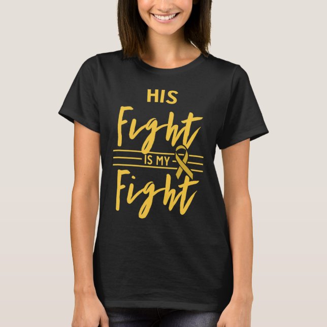 Camiseta His Fight Is My Fight Childhood Cancer Awareness  (Frente)