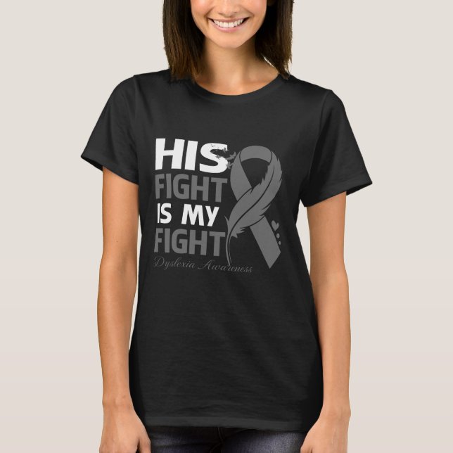 Camiseta His Fight Is My Fight DYSLEXIA AWARENESS Feather (Frente)