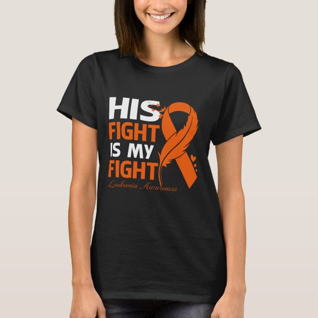 Camiseta His Fight Is My Fight LEUKEMIA AWARENESS Feather (Frente)